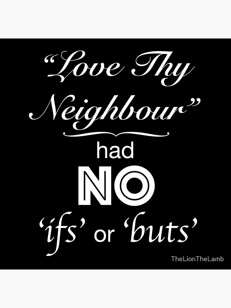 love-thy-neighbour-dark-poster-by-thelionthelamb-redbubble