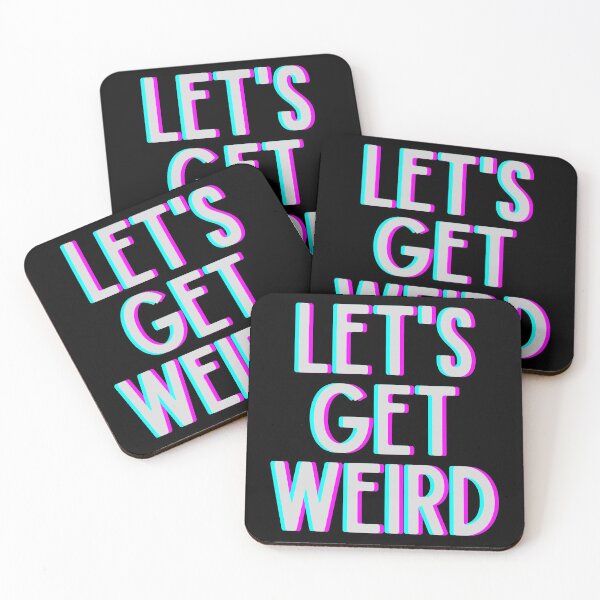 Item preview, Let's Get Weird designed and sold by m95sim.