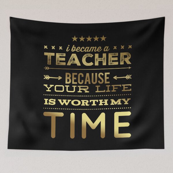 Item preview, I became a teacher, because your life is worth my time  designed and sold by missmarylin.