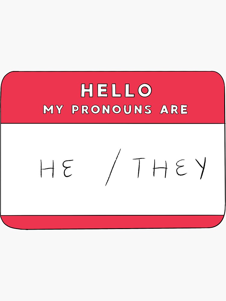 Hello My Pronouns Are Hethey Sticker By Bearscribbles Redbubble 7436