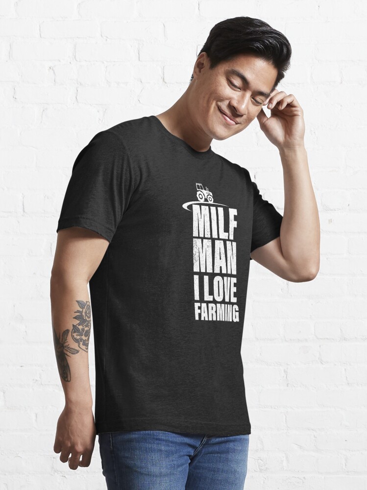 milf man i love farming t shirt