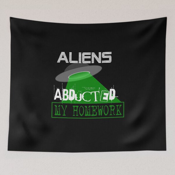 Item preview, Aliens Abducted my Homework - Excuses for Teachers designed and sold by bioville.