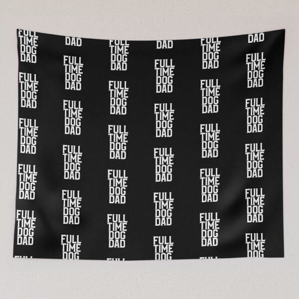 Item preview, Full time dog dad designed and sold by DesignTribe.