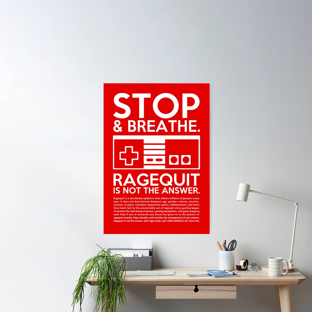 Rage quit' Poster by Kaly Prints