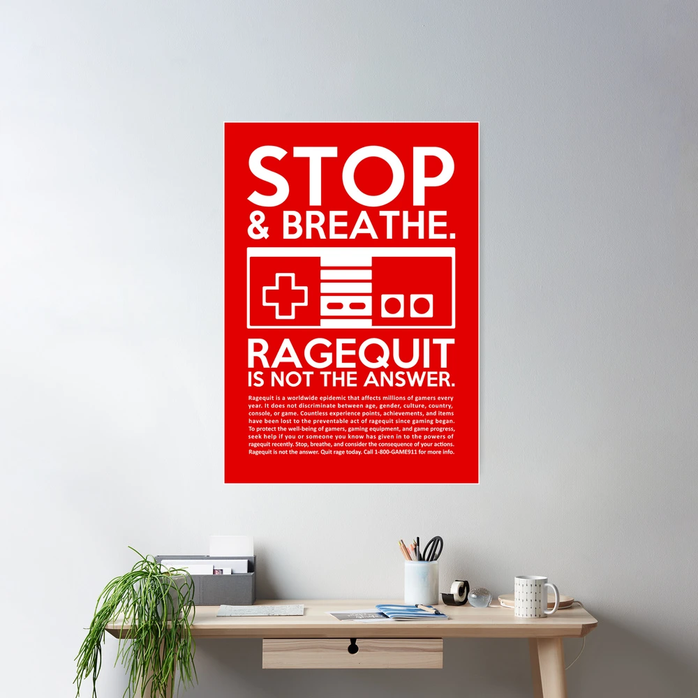 Rage Quitters Posters for Sale