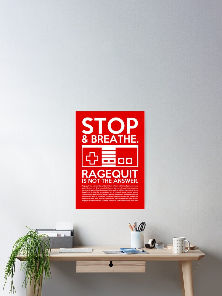 Rage quit' Poster by Kaly Prints