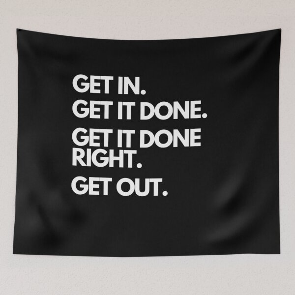 Item preview, Get in. Get it done. Get it done right. Get out. designed and sold by CustomAssist.