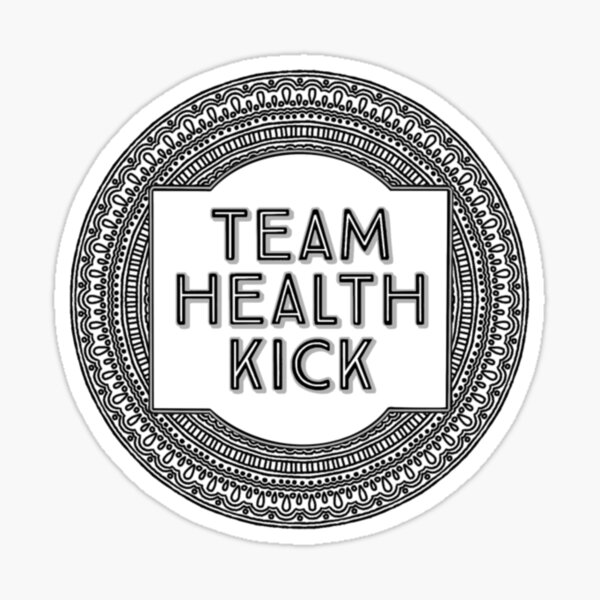 "Team Health Kick " Sticker for Sale by abcdefgabbyhi Redbubble