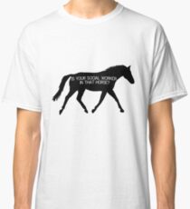 Camiseta clásica ¿Es su asistente social en ese caballo?