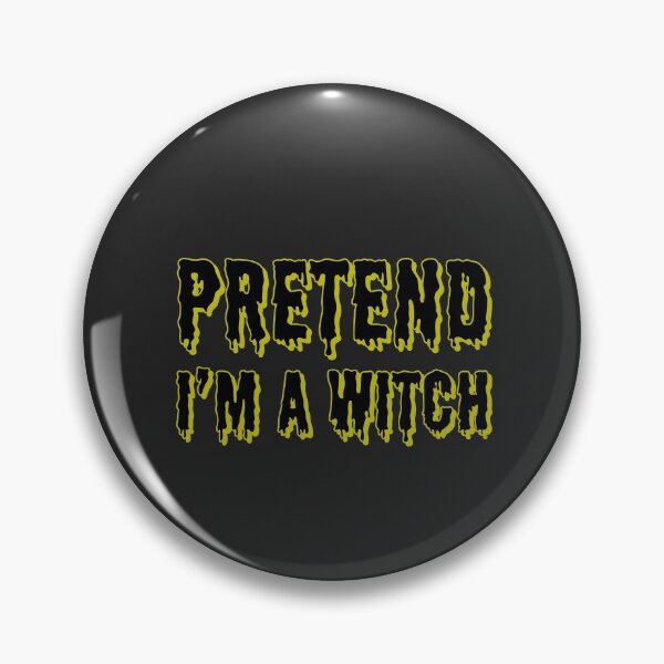 Item preview, Pretend I'm A Witch designed and sold by HeffDesigns.