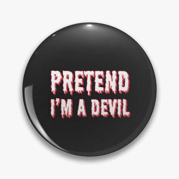 Item preview, Pretend I'm A Devil designed and sold by HeffDesigns.