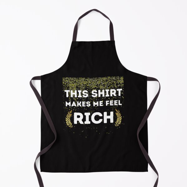 Item preview, Rich Shirt Funny Cute Money Cash Gold Dollars Millionaire Awkward Relax Mental Health Anxiety Depression Sarcastic Happy Fun Inspirational Gift designed and sold by EpsilonEridani.