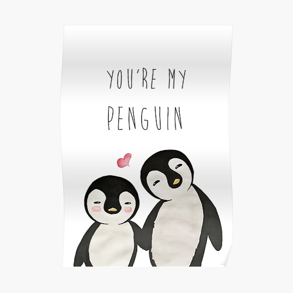 You're my Penguin | When Penguins are in Love Poster