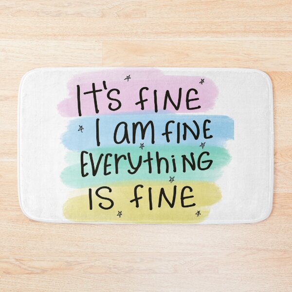 Item preview, It’s fine, I am fine, Everything is fine  designed and sold by creativepod.