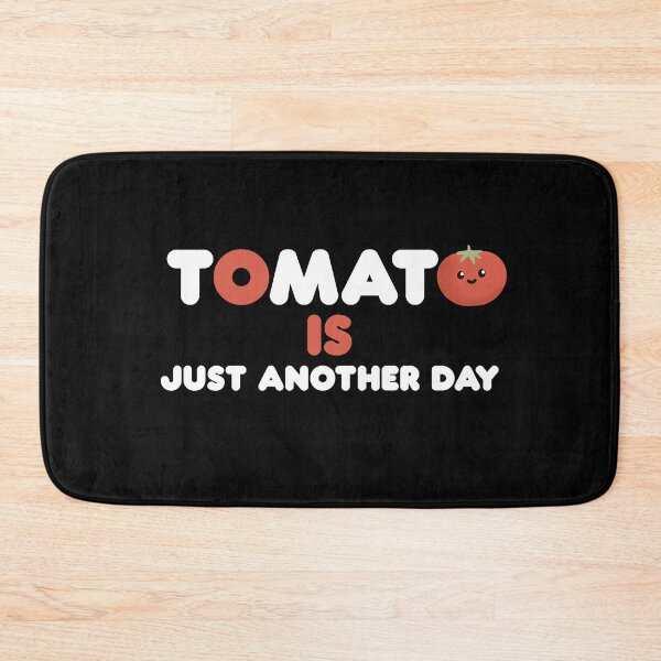 Item preview, Tomato is Just Another Day Bad Pun designed and sold by Funful.