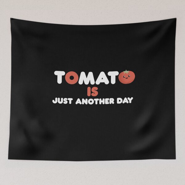 Item preview, Tomato is Just Another Day Bad Pun designed and sold by Funful.