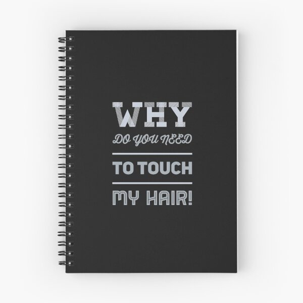 Item preview, Why Do You Need To Touch My Hair designed and sold by Hairkrayzee.