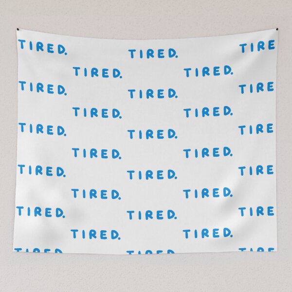 Item preview, Tired. designed and sold by mgir-art.