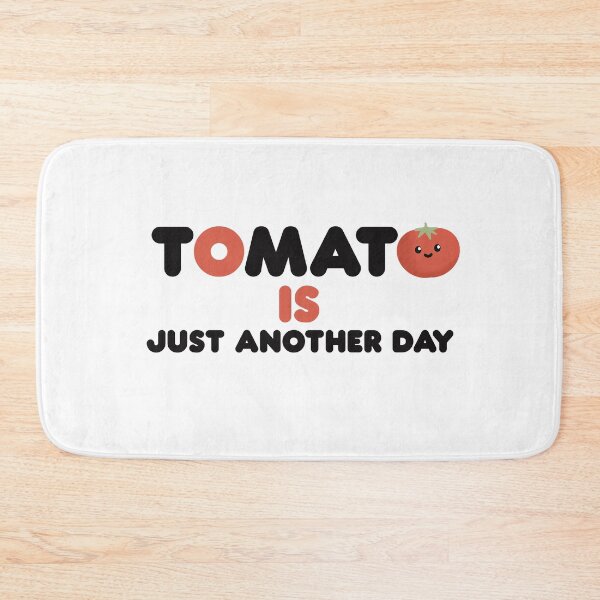 Item preview, Tomato is Just Another Day Bad Pun designed and sold by Funful.
