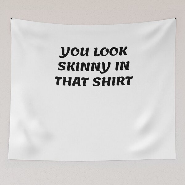 Item preview, White lie party - You look skinny in that shirt designed and sold by amrmab.