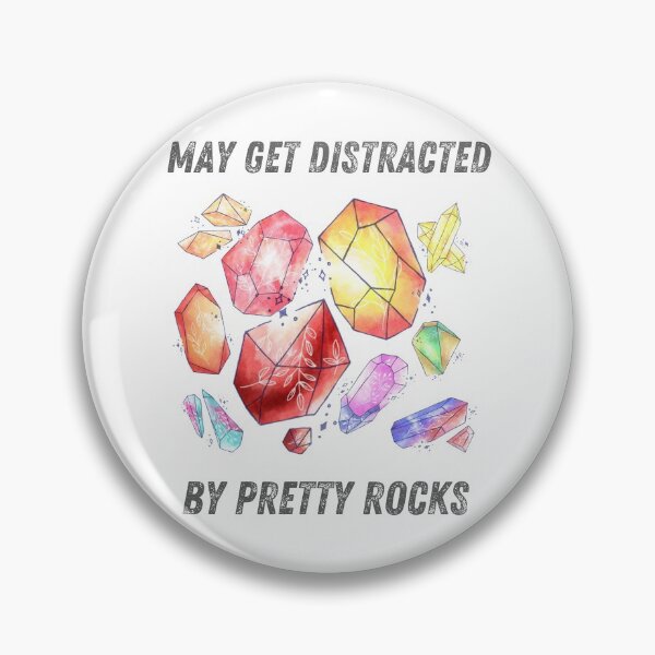 Item preview, Distracted by pretty rocks designed and sold by Trickyy90.