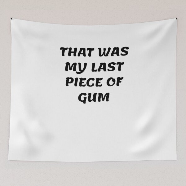 Item preview, White lie party - That was my last piece of gum designed and sold by amrmab.