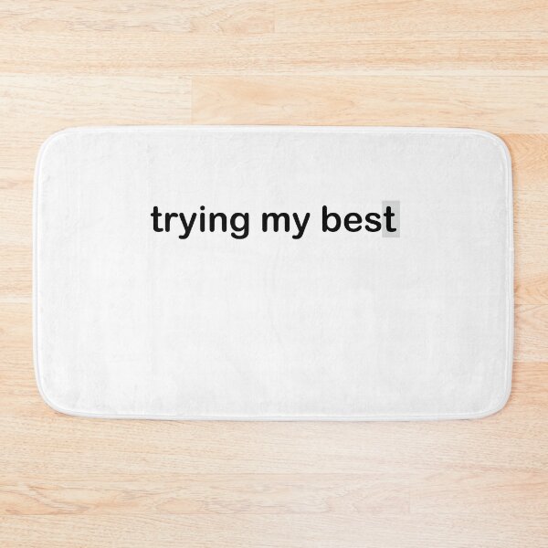 Item preview, im trying my best designed and sold by TheMattDesigns.