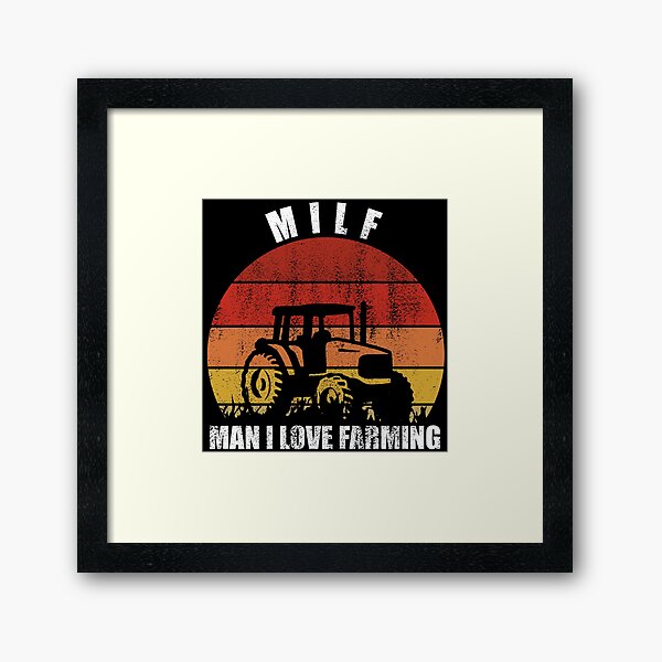Item preview, Man I Love Farming MILF designed and sold by RandomStuffShop.
