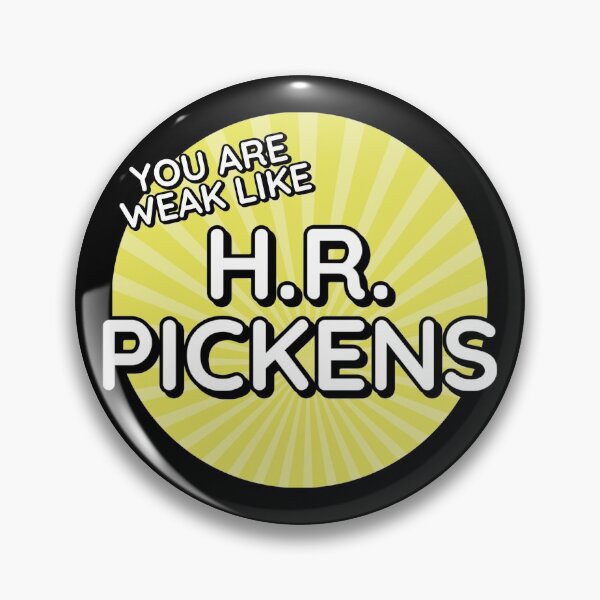 Item preview, You are weak like H.R. Pickens designed and sold by Cuttintees.