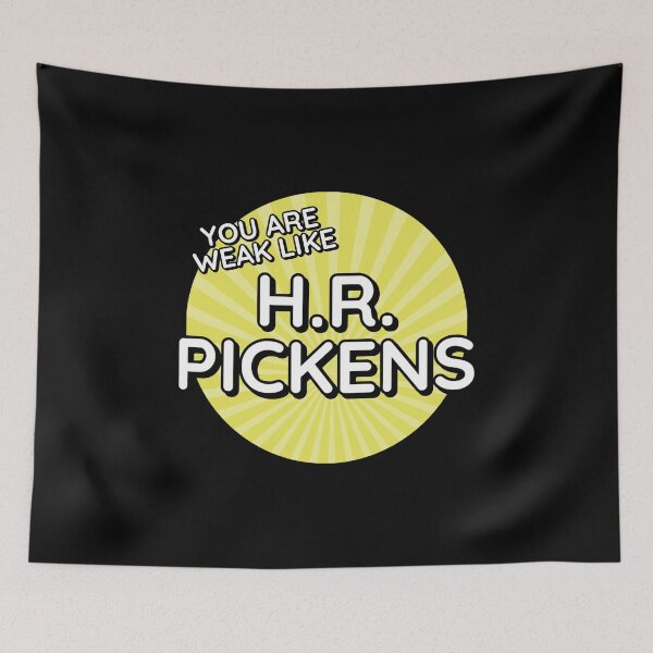 Item preview, You are weak like H.R. Pickens designed and sold by Cuttintees.
