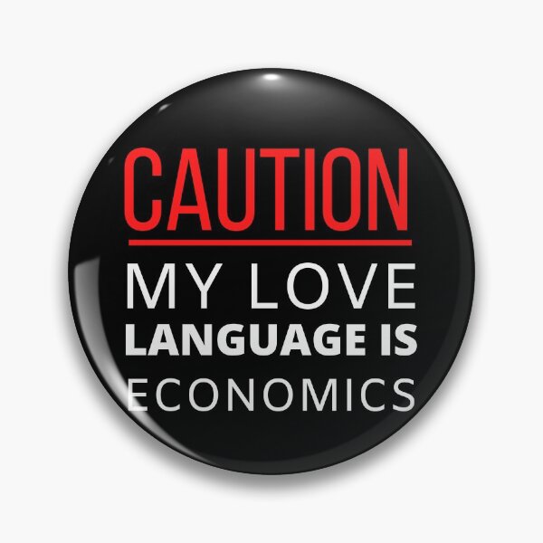 Item preview, Caution-My love Language is Economics designed and sold by Oreo2020 Creations.