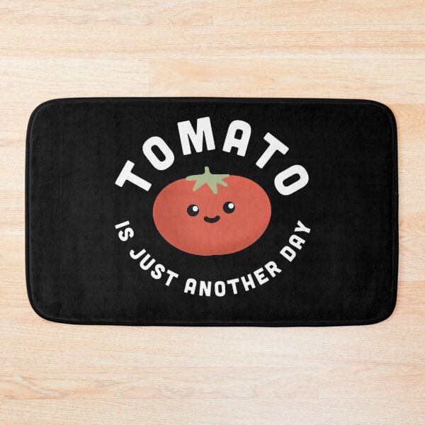 Item preview, Tomato Food Pun, Tomato is just another Day designed and sold by Funful.