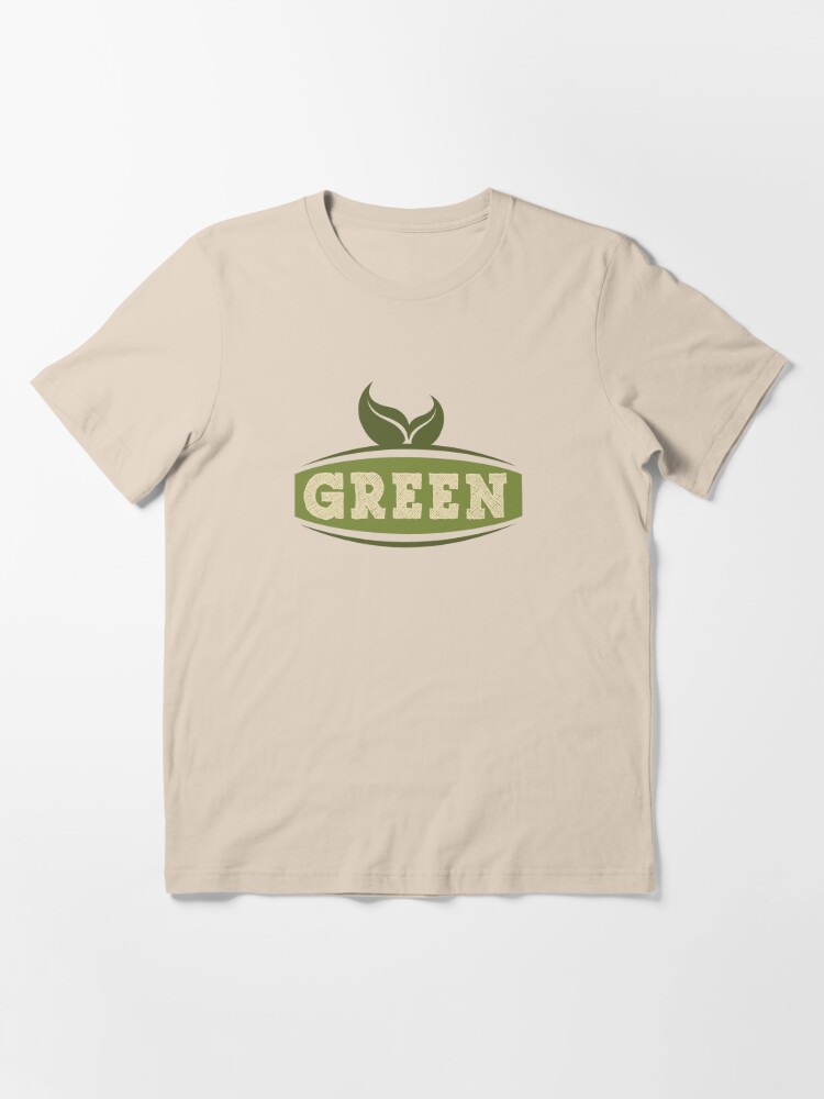 Essential T-Shirt, Green Saying designed and sold by mindofpeace