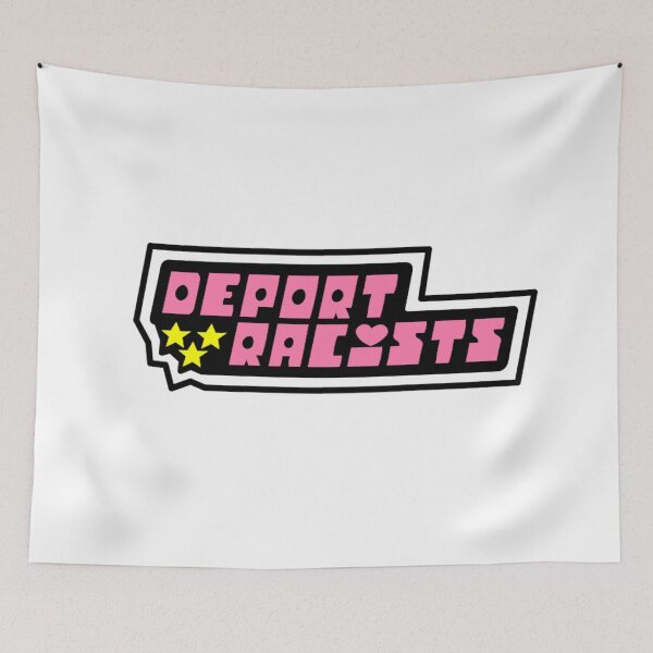 Item preview, PPG Deport Racists designed and sold by heytaylar.