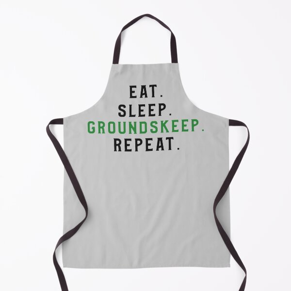 Item preview, Eat. Sleep. Groundskeep. Repeat. designed and sold by EricJP.