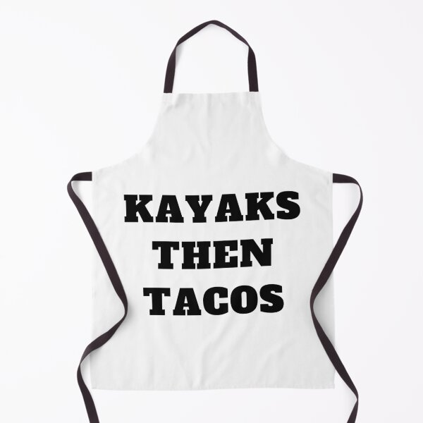 Item preview, kayaks then tacos designed and sold by Jeangel97.