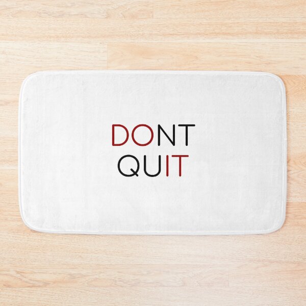 Item preview, dont quit  do it - motivational phrases designed and sold by Inspirationmotivation.