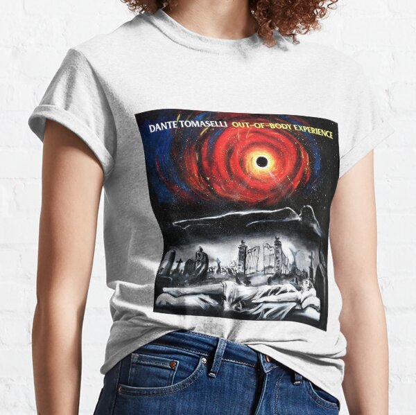 Dante Tomaselli's Out-of-Body Experience Classic T-Shirt