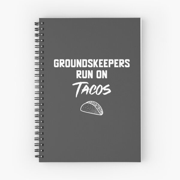 Item preview, Groundskeepers Run On Tacos designed and sold by EricJP.