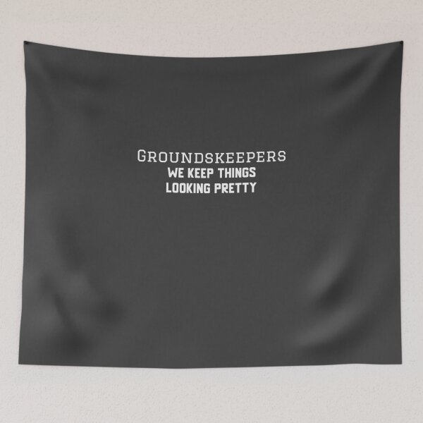 Item preview, Groundskeepers We Keep Things Looking Pretty designed and sold by EricJP.