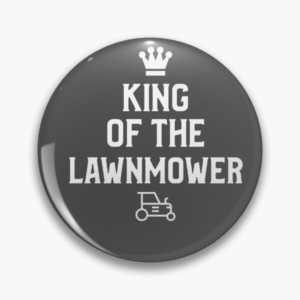Item preview, King Of The Lawnmower designed and sold by EricJP.