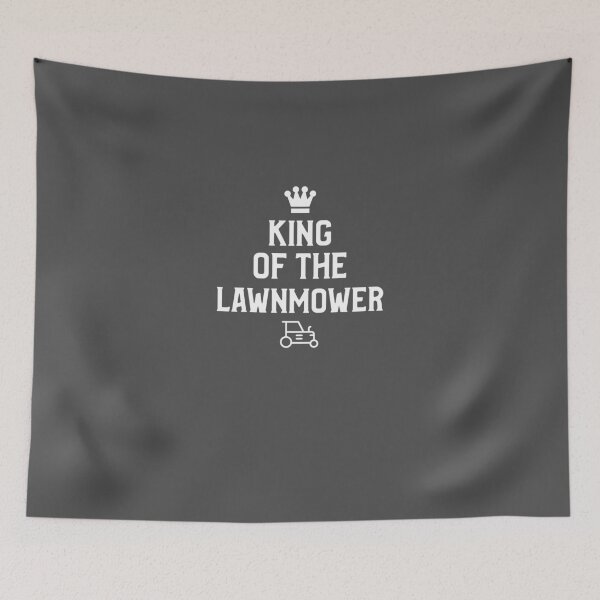 Item preview, King Of The Lawnmower designed and sold by EricJP.