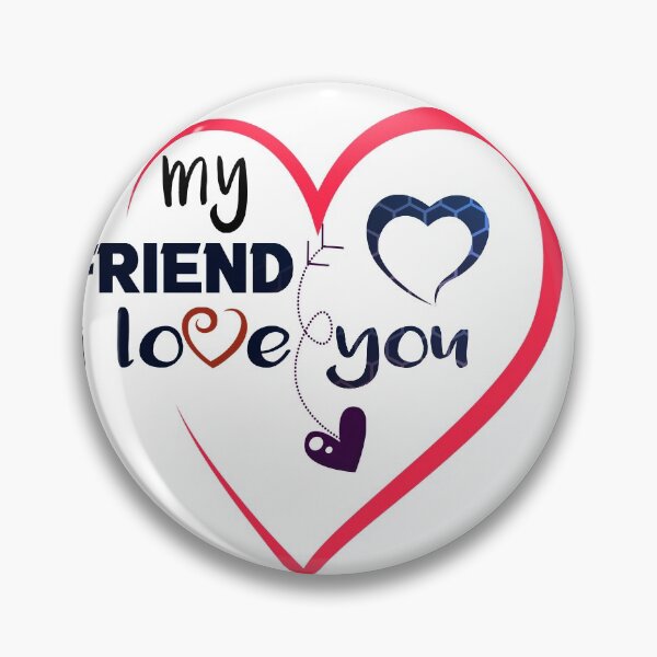 Item preview, my friend i love you  designed and sold by silverass.