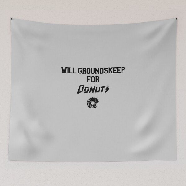 Item preview, Will Groundskeep For Donuts designed and sold by EricJP.