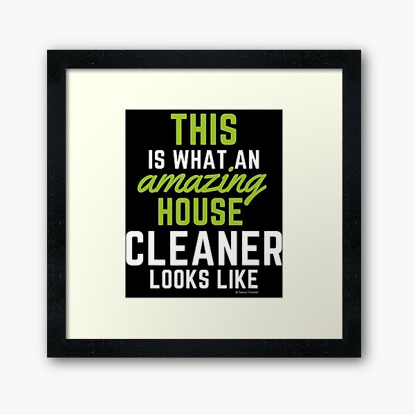 This Amazing House, Funny Cleaning Maid, Clean House Humor Framed Art Print