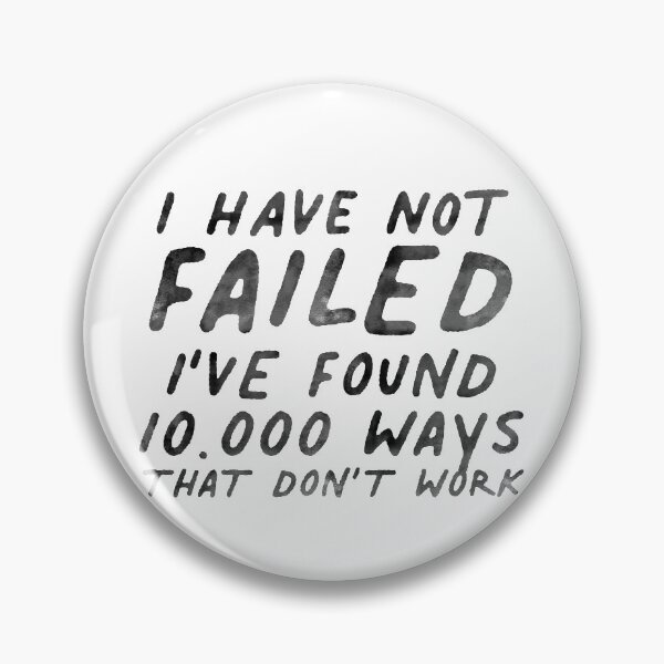 Item preview, I Have Not Failed Motivation Inspire designed and sold by sharedipmemes.