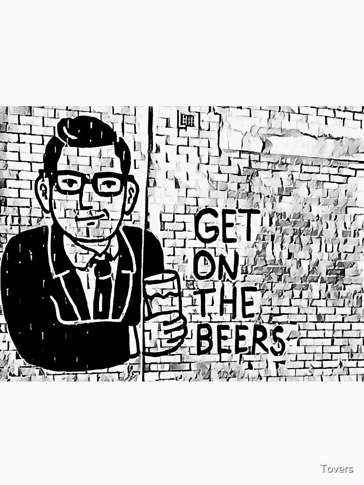 "Get on the Beers with Dan Andrews " T-shirt by Tovers ...