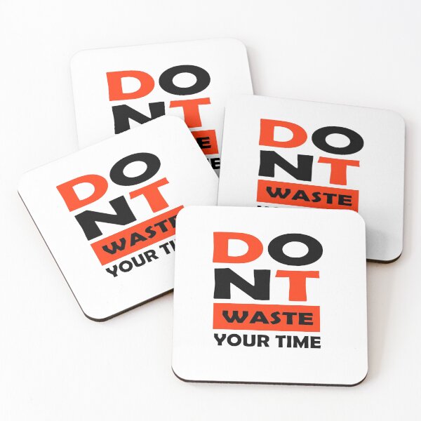 Item preview, DO NOT WASTE YOUR TIME designed and sold by montilla20.