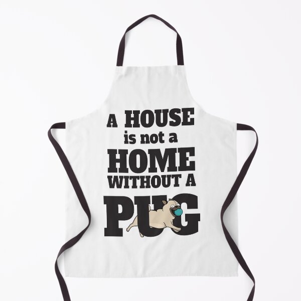 Item preview, A House Is Not A Home Without A Pug designed and sold by 4AllTimes.