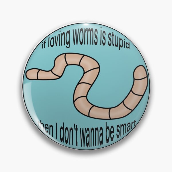 Item preview, Britta Perry “if loving worms is stupid then I don’t wanna be smart” designed and sold by legassick.